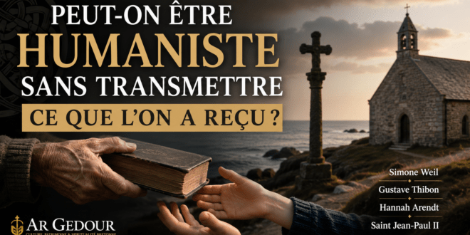 Peut-on être humaniste sans transmettre ce que l&rsquo;on a reçu ?
