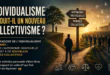 L&rsquo;individualisme produit-il un nouveau collectivisme ?