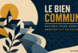 Les évidences perdues (II) : pourquoi nous ne savons plus penser le bien commun
