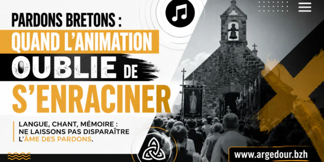 Pardons bretons : quand l&rsquo;animation oublie de s&rsquo;enraciner