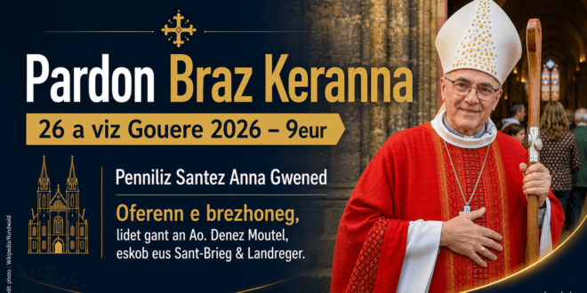 La messe en breton du Grand Pardon de Sainte Anne d&rsquo;Auray sera célébrée par Mgr Moutel