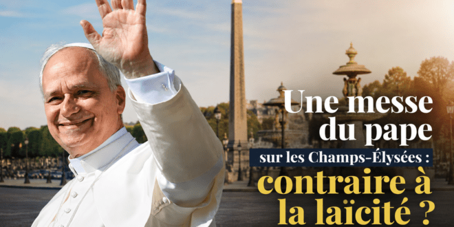 Une messe du pape sur les Champs-Élysées est-elle contraire à la laïcité ?
