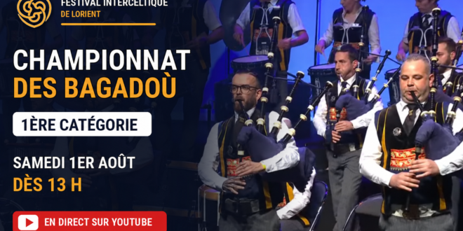 Championnat des Bagadoù 2026 : la 1ère catégorie entre en scène au Festival Interceltique de Lorient