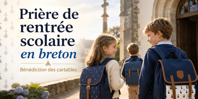 Pour la rentrée, une prière en breton pour bénir les cartables !
